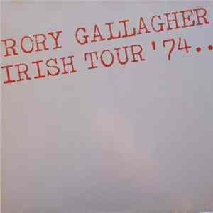 FLAC Rory Gallagher - Irish Tour '74