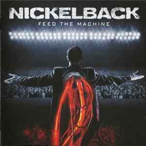 FLAC Nickelback - Feed The Machine