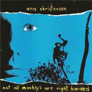 FLAC Ana Christensen - Not All Monkeys Are Right Handed