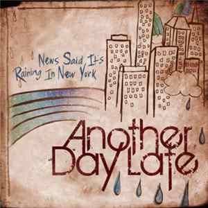 FLAC Another Day Late - News Said It's Raining In New York