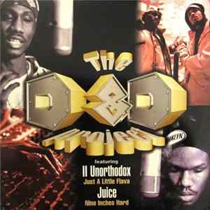 FLAC The D&D Project Featuring II Unorthodox / Juice - Just A Little Flava / Nine Inches Hard