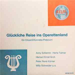 FLAC Eduard Künneke - Glückliche Reise Ins Operettenland