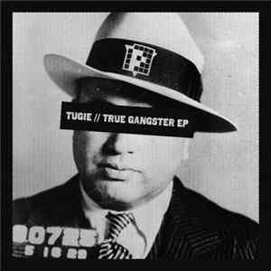 FLAC Tugie - True Gangster EP