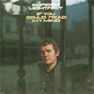 FLAC Gordon Lightfoot - If You Could Read My Mind