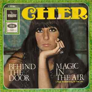 FLAC Cher - Behind The Door / Magic In The Air (I Feel Something In The Air)