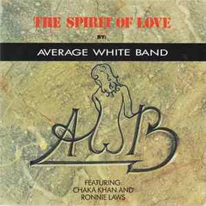 FLAC Average White Band Featuring Chaka Khan And Ronnie Laws - The Spirit Of Love