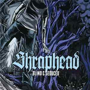 FLAC Shraphead - Blind & Seduced