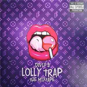 FLAC Divix $ - Lolly Trap The Mixtape