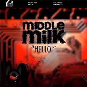 FLAC Middle Milk - Hello!