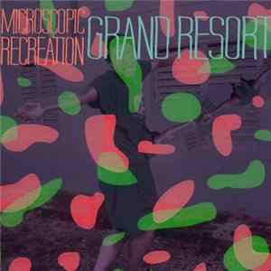 FLAC Grand Resort - Microscopic / Recreation