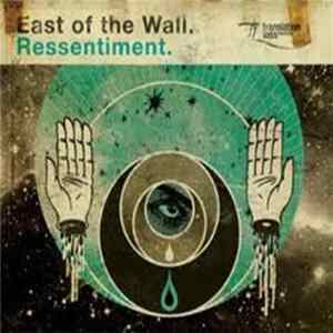 FLAC East Of The Wall - Ressentiment