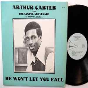 FLAC Arthur Carter And, The Gospel Conveyors - He Won't Let You Fall