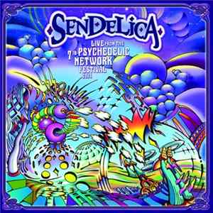 FLAC Sendelica - Live from the 7th Psychedelic Network Festival 2014