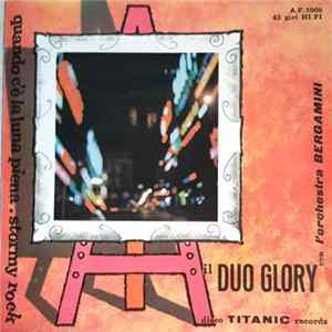 FLAC Il Duo Glory Con L'Orchestra Bergamini - Quando C'è La Luna Piena / Stormy Rock