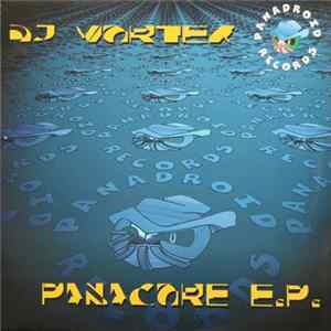 FLAC DJ Vortex - Panacore E.P.