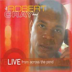FLAC The Robert Cray Band - Live From Across The Pond