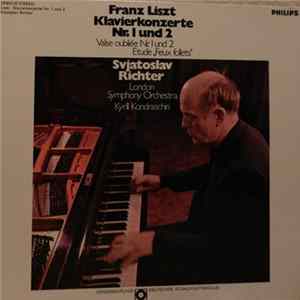 FLAC Franz Liszt - Sviatoslav Richter, London Symphony Orchestra, Kyril Kondrashin - Klavierkonzerte Nr. 1 Und 2 , Valse Oubliée Nr. 1 Und 2, Etude "Feux Follets"