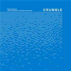 FLAC Machinefabriek With Anne Bakker And Edita Karkoschka - Crumble