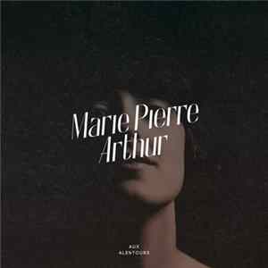 FLAC Marie-Pierre Arthur - Aux Alentours