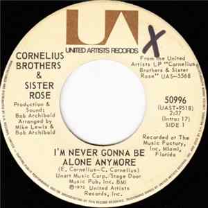 FLAC Cornelius Brothers & Sister Rose - I'm Never Gonna Be Alone Anymore / Let's Stay Together