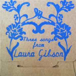 FLAC Laura Gibson - Three Songs From