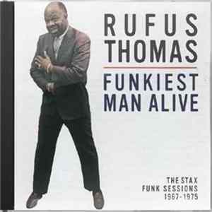 FLAC Rufus Thomas - The Funkiest Man (The Stax Funk Sessions 1967 - 1975)
