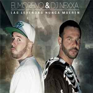 FLAC El Moreno And DJ Nexxa - Las Leyendas Nunca Mueren