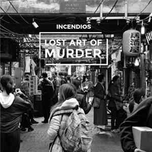 FLAC Lost Art of Murder - Incendios