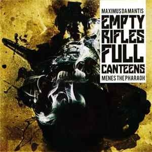 FLAC Maximus Da Mantis & Menes The Pharaoh - Empty Rifles Full Canteens
