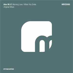 FLAC Alex M.I.F. - Morning Love / When You Smile