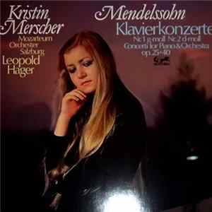 FLAC Mendelssohn - Kristin Merscher, Mozarteum-Orchester Salzburg, Leopold Hager - Klavierkonzerte Nr. 1 G-moll Op. 25 & Nr. 2 D-moll Op. 40
