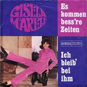 FLAC Gisela Marell - Es Kommen Bess're Zeiten / Ich Bleib Bei Ihm
