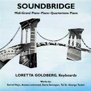 FLAC Sorrel Hays / Annea Lockwood / Daria Semegen / Tui St. George Tucker - Loretta Goldberg - Soundbridge: Midi-Grand Piano • Piano • Quartertone Piano
