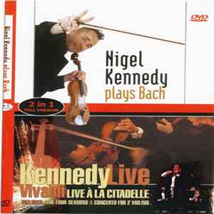 FLAC Nigel Kennedy - Plays Bach / Live Vivaldi