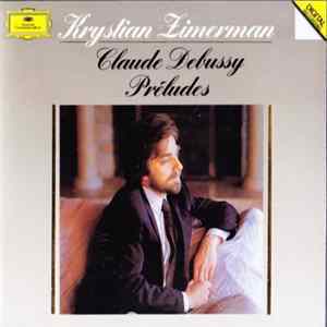 FLAC Claude Debussy / Krystian Zimerman - Préludes