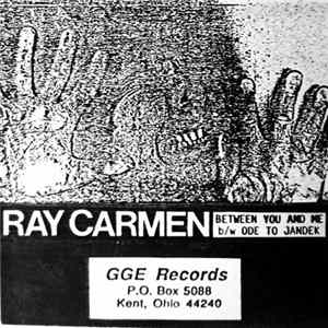 FLAC Ray Carmen - Between You And Me / Ode To Jandek