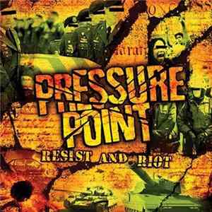 FLAC Pressure Point - Resist And Riot