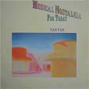 FLAC Tan Tan - Musical Nostalgia For Today