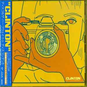 FLAC Clinton - Disco And The Halfway To Discontent