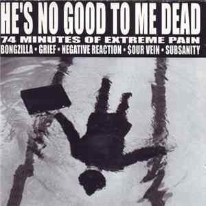 FLAC Various - He's No Good To Me Dead