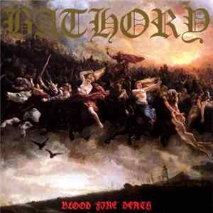 FLAC Bathory - Blood Fire Death