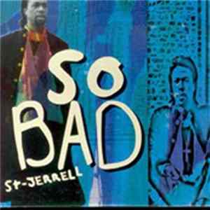 FLAC St-Jerrell - So Bad