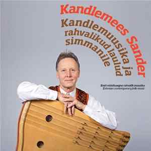 FLAC Kandlemees Sander - Kandlemuusika ja rahvalikud laulud simmanile