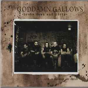 FLAC The Goddamn Gallows - Broke, Down, and Dirty