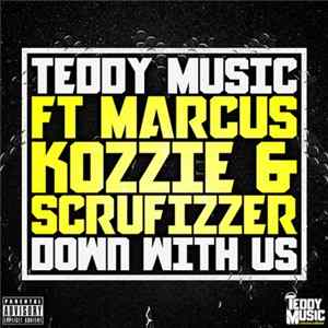 FLAC Teddy Music feat. Marcus , Kozzie & Scrufizzer - Down With Us