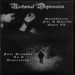 FLAC Nocturnal Depression - Soundtrack For A Suicide - Opus II - / Four Seasons To A Depression