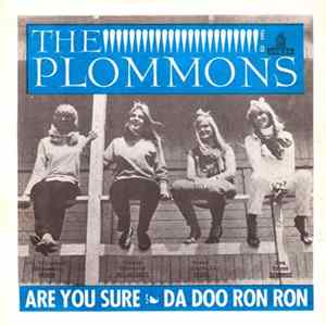 FLAC Plommons - Are You Sure / Da Doo Ron Ron