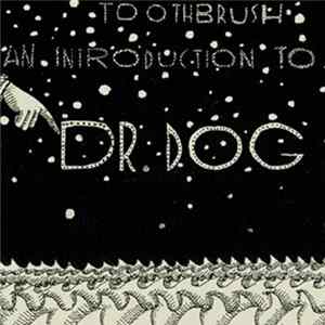 FLAC Dr Dog - Toothbrush