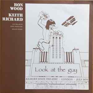 FLAC Ron Wood, Keith Richards, Ian Mclagan, Willie Weeks, Andy Newmark - Look At The Guy - Kilburn State Theatre - London - July 1974
