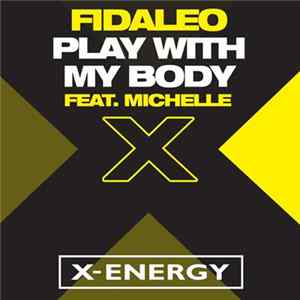 FLAC Fidaleo - Play With My Body
